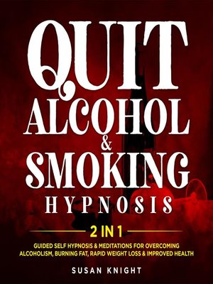 cover image of Quit Alcohol & Smoking Hypnosis (2 In 1)